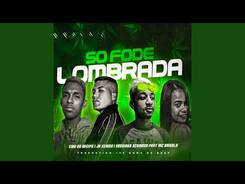 Só Fode Lombrada