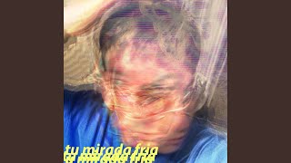 tu mirada fria Music Video