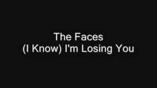 The Faces - (I Know) I&#39;m Losing You