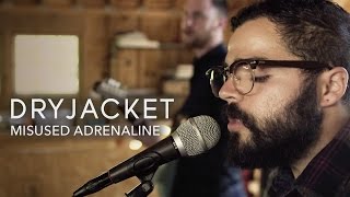 Dryjacket - Misused Adrenaline (Official Music Video)