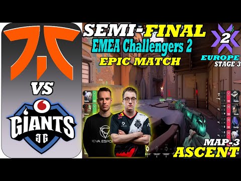 (EU) FNATIC vs Vodafone Giants || MAP 2 ASCENT || VCT Stage 3: EMEA - Europe Challengers 2