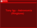 Tony Igy - Astronomia (Ringtone) 