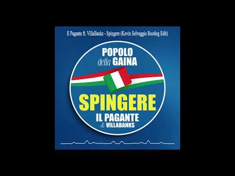 Il Pagante ft. VillaBanks - Spingere (Kevin Selvaggio Bootleg Edit)