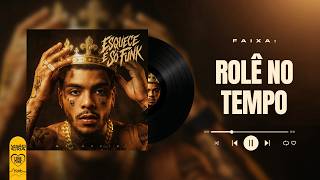 MC Kevin - Rolê no Tempo (Álbum Esquece, É Só Funk)