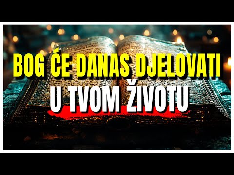 Započni dan s Bogom i vidi čudo koje će ti promijeniti život DANAS!