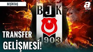 Beşiktaş JK Transfer Listesi ve Resmi Teklifler