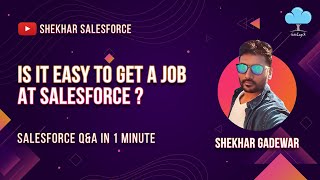 Is It Easy To Get A Job At Salesforce?