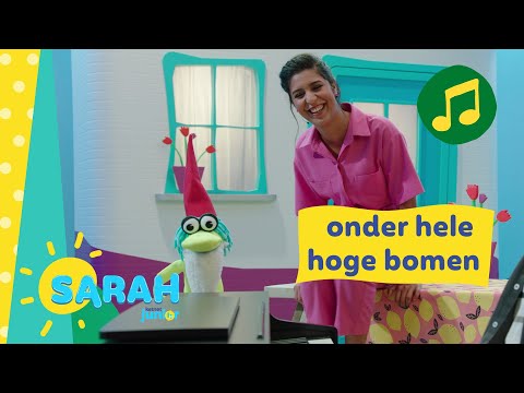 onder hele hoge bomen | Sarah zingt | Ketnet Junior