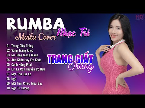 Trang Giấy Trắng, Vầng Trăng Khóc Maika Cover - Tuyệt Phẩm Nhạc Trẻ Rumba 8x 9x Hot Tiktok