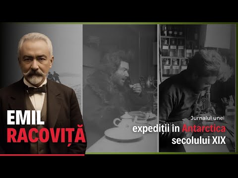 Emil Racoviță – Antarctic Expedition in 20th Century | To know or not to know, that is the question.