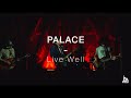 Palace - Live Well (Live at Point Ephémère)