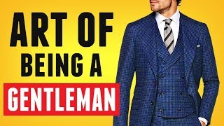 How To Be A MODERN Gentleman | Essential Manners &amp; Behavior For MEN | RMRS Style Videos