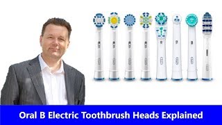 Oral B Electric Toothbrush Heads Explained - Which is Best For You