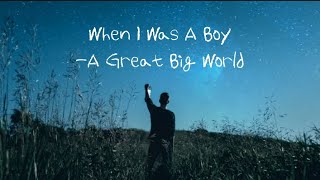 그토록 아름다웠던 날들 : When I Was A Boy - A Great Big World / 가사해석