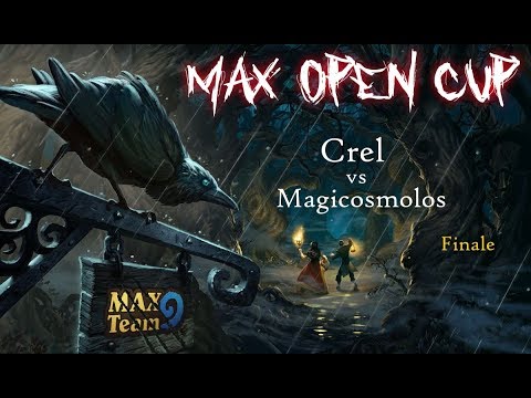 MAX Open Cup - Grande finale - Crel vs Magicosmolos