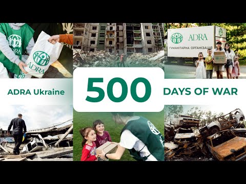 #ADRA Ukraine - 500 days of war