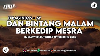 Download lagu DJ DAN BINTANG MALAM BERKEDIP MESRA | D'BAGINDAS - AY SLOW VIRAL TIKTOK mp3 Download lagu DJ DAN BINTANG MALAM BERKEDIP MESRA | D'BAGINDAS - AY SLOW VIRAL TIKTOK mp3
