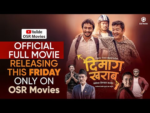 DIMAAG KHARAAB - Full Movie Releasing on this FRIDAY only on OSR Movies || Dayahang, Khagendra