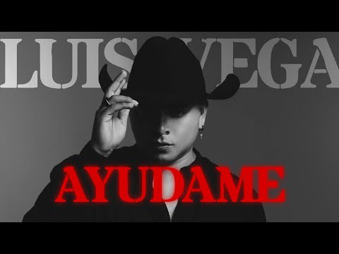 Luis Vega - Ayudame (Letras Oficial)