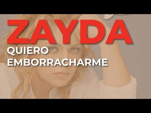 Zayda - Quiero Emborracharme (Audio Oficial)