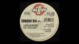 Sonique Dee - I Need Somebody (M.I.K.E. Remix)