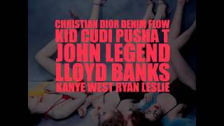 Kanye West - Christian Dior Denim Flow (feat. Kid Cudi, Pusha T, John Legend, Lloyd Banks