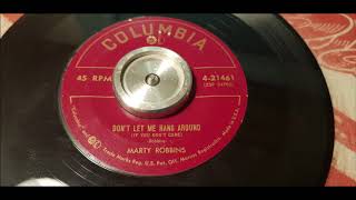 Marty Robbins - Don&#39;t Let Me Hang Around - 1956 Country - Columbia 4-21461
