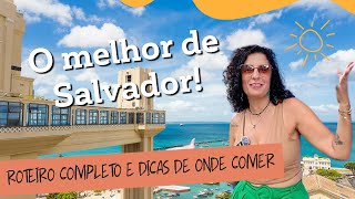 O que fazer em SALVADOR, BAHIA: roteiro de 3 a 5 dias e dicas de restaurantes!