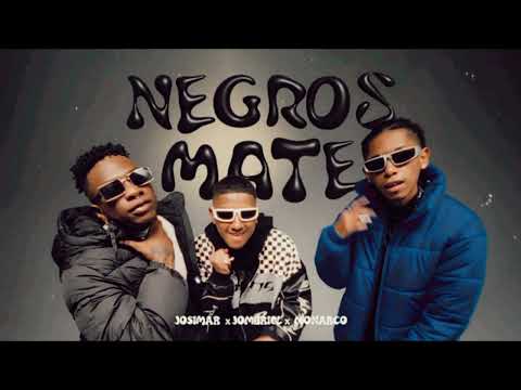 Jossimar × Jombriel × Monarco - Negros Mate 🇪🇨