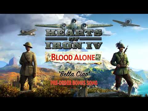 Hearts of Iron IV - Bella Ciao [Official Full Version]