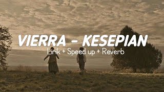 Download lagu Kesepian - Vierra ll Speed up   Reverb Versi Tiktok🎧 mp3