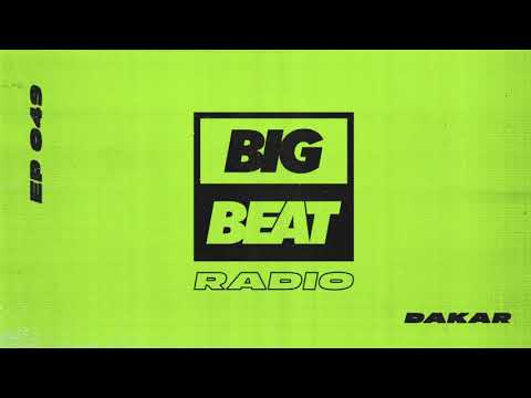 Big Beat Radio: EP #49 - Dakar (Moment Mix)