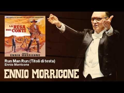 Ennio Morricone - Run Man Run (Titoli di testa) - La Resa Dei Conti (1966)