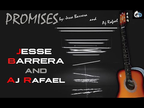 PROMISES by: Jesse Barrera  feat. AJ Rafael LYRICS