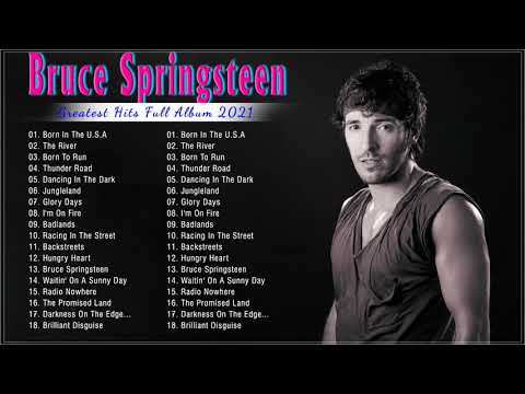 Bruce Springsteen Greatest Hits Full Album - Bruce Springsteen Best Playlist 2021