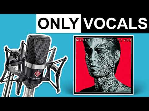 Start Me Up (Remastered 2009) - The Rolling Stones | Only Vocals (Isolated Acapella)