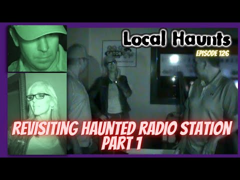 Haunted Radio Station Revisited - LOCAL HAUNTS EPISODE 126 99.9 Gator Country Part 1