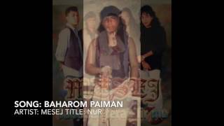 Download lagu Song: Baharom Paiman Artist: MESEJ Title: NUR mp3 Download lagu Song: Baharom Paiman Artist: MESEJ Title: NUR mp3