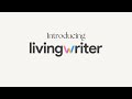 Introducing LivingWriter - The Best Writing Tool For You