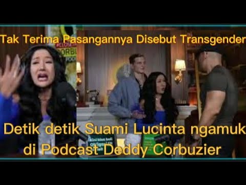 Detik detik Suami Lucinta Luna Ngamuk di Podcast Deddy Corbuzier