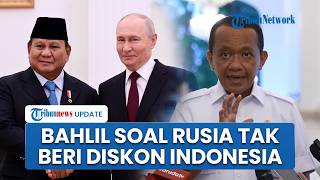 Respons Bahlil Rusia Tak akan Beri Diskon Minyak ke RI saat AS-Iran Perang, Janji Cari Harga Terbaik