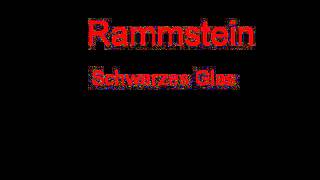 Rammstein Schwarzes Glas + Lyrics