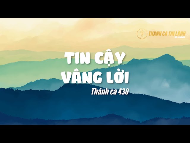 THÁNH CA 430 | TIN CẬY VÂNG LỜI | KARAOKE THÁNH CA TIN LÀNH