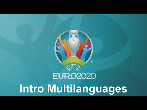 UEFA Euro 2020 Intro Multilanguages