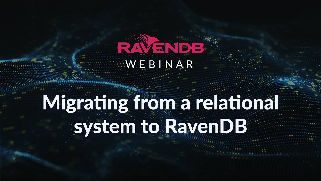 Migrating from a Relational Database to RavenDB
