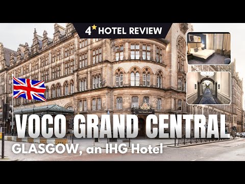 Voco Grand Central Glasgow 4* Honest Hotel Review Scotland UK | Unbeatable location!