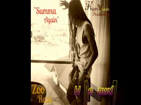 Zoo Rass-Summa Again(Water Splash Riddim){Hypeyawd