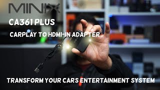 Transform Your Car's Entertainment System with MINIX CA361 CarPlay to HDMI IN Adapter