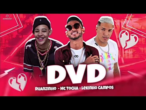 MC TOCHA E LEKINHO CAMPOS E MC RUANZINHO - DVD - MÚSICA NOVA