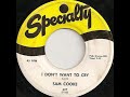 Sam Cooke - I Don't Want To Cry